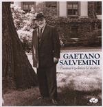 Gaetano Salvemini. L'uomo, il politico, lo storico. Con CD Audio