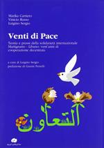 Venti di pace. Teoria e prassi della solidarietà internazionale Martignano-Libano. Vent'anni di cooperazione decentrata. Ediz. multilingue