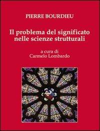 Il problema del significato nelle scienze strutturali - Pierre Boudieu - copertina