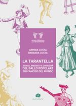 La tarantella. Storia aneddoti e curiosità del ballo popolare più famoso del mondo