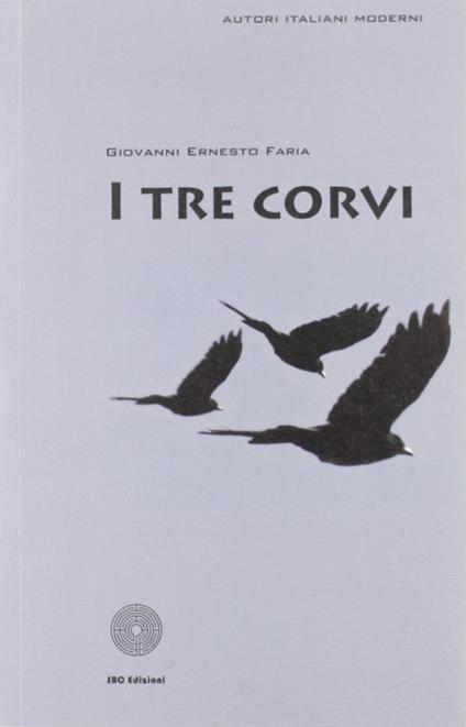 I tre corvi - Giovanni E. Faria - copertina