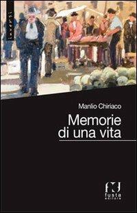 Memorie di una vita - Manlio Chiriaco - copertina