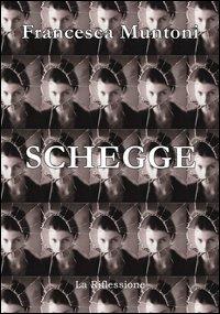 Schegge - Francesca Muntoni - copertina