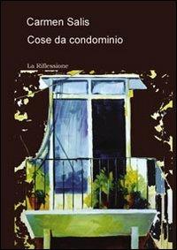 Cose da condominio - Carmen Salis - copertina