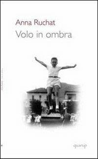 Volo in ombra - Anna Ruchat - copertina