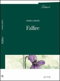 Fallire - James Greer - copertina