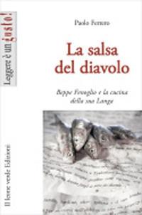 La salsa del diavolo. Beppe Fenoglio e la cucina della sua Langa - Paolo Ferrero - copertina