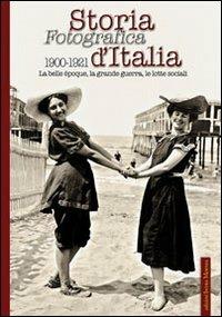 Storia fotografica d'Italia 1900-1921 - copertina