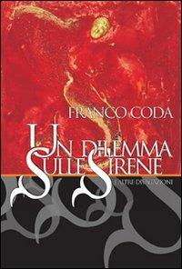 Un dilemma sulle sirene e altre divagazioni - Franco Coda - copertina