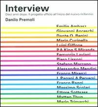Interview. Dieci anni dopo. Il progetto ufficio all'inizio del nuovo millennio. Ediz. italiana e inglese - Danilo Premoli - copertina
