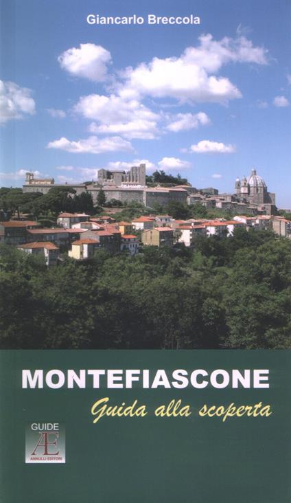 Montefiascone. Guida alla scoperta - Giancarlo Breccola - copertina