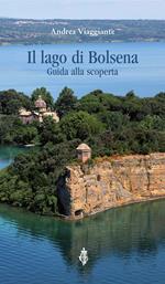 Il lago di Bolsena. Guida alla scoperta