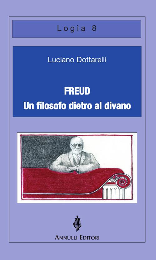Freud, un filosofo dietro al divano - Luciano Dottarelli - copertina