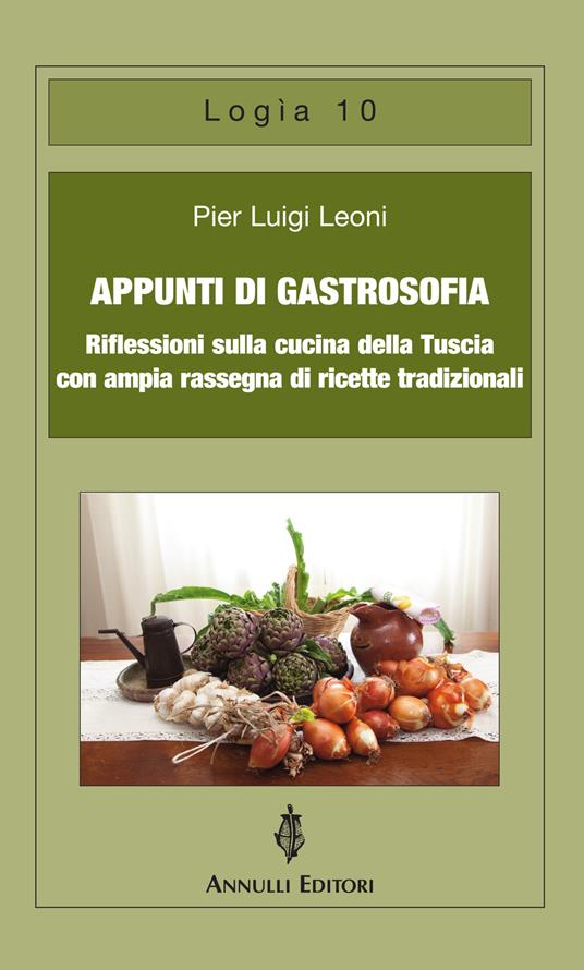 Appunti di gastrosofia. Riflessioni sulla cucina della Tuscia con ampia rassegna di ricette tradizionali - P. Luigi Leoni - copertina