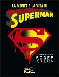 La morte e la vita di Superman - Roger Stern - copertina