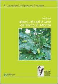 Alberi, arbusti e liane del Parco di Monza. Ediz. illustrata - Paolo Rovelli - copertina