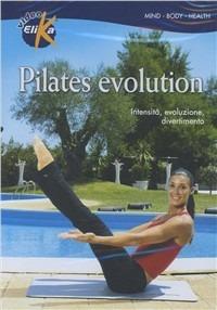 Pilates evolution. Intensità, evoluzione, divertimento. Con DVD - Boris Bazzani - copertina