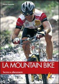La mountain bike. Tecnica e allenamento - Simone Diamantini - copertina