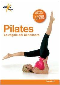 Pilates. Le regole del benessere - Ester Albini - copertina