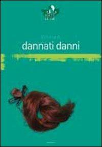 Dannati danni - Vittoria A. - copertina