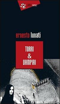 Torri & vampiri - Ernesto Lunati - copertina