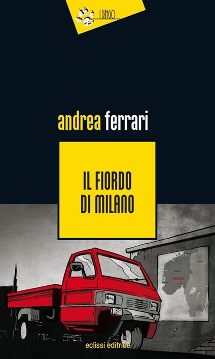 Il fiordo di Milano - Andrea Ferrari - copertina