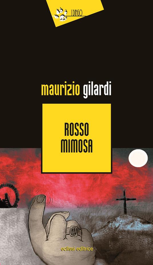 Rosso mimosa - Maurizio Gilardi - copertina