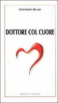 Dottore col cuore - Goffredo Miano - copertina
