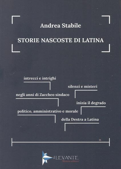 Storie nascoste di Latina - Andrea Stabile - copertina