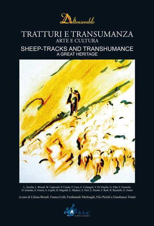 Tratturi e transumanza. Arte e cultura-Sheep-tracks and transhumance. A great heritage. Con CD-ROM - copertina