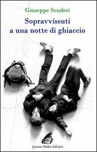 Sopravvissuti a una notte di ghiaccio - Giuseppe Scuderi - copertina