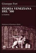Storia veneziana del '300. Utopie
