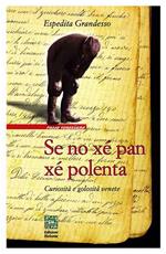 Se no xé pan xé polenta. Curiosità e golosità venete