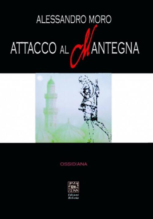 Attacco al Mantegna - Alessandro Moro - ebook