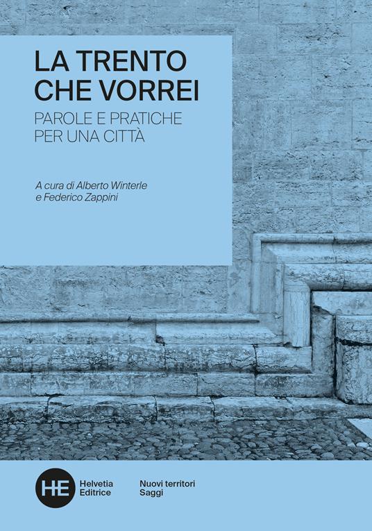 La Trento che vorrei. Parole e pratiche per una città - copertina