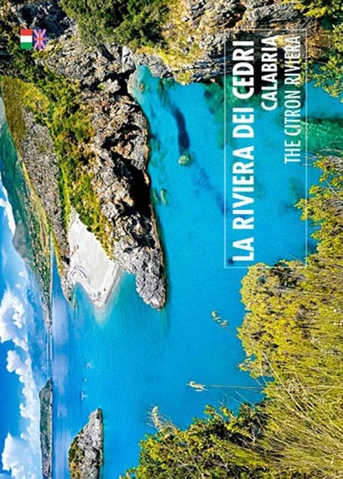 La riviera del cedri. Calabria. Ediz. italiana e inglese - William Dello Russo - copertina