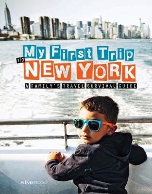 My first trip to New York. A family's travel survival guide - Giovanni Simeone,Sara Degonia - copertina