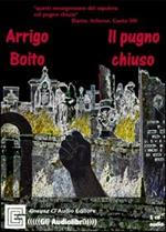 Il pugno chiuso. Audiolibro