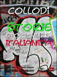 Storie di ordinaria italianità. Audiolibro. CD Audio. Ediz. integrale - Carlo Collodi - copertina