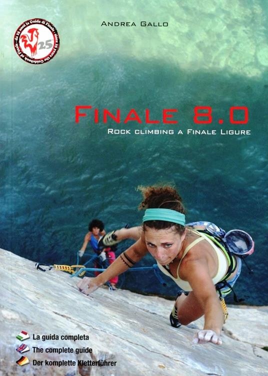 Finale 8.0. Rock climbing a Finale Ligure. Ediz. italiana, inglese e tedesca - Gallo Andrea - copertina