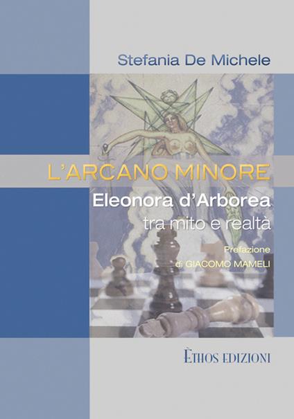 L' arcano minore. Eleonora d'Arborea tra mito e realtà - Stefania De Michele - ebook