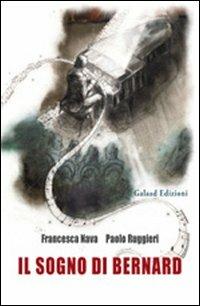 Il sogno di Bernard - Francesca Nava,Paolo Ruggieri - copertina