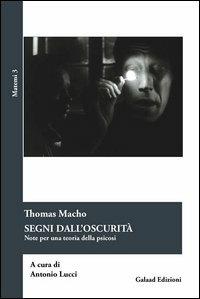 Segni dall'oscurità. Note per una teoria delle psicosi - Thomas Macho - copertina