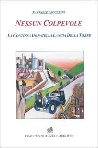 Nessun colpevole. La contessa Donatella Lancia della Torre - Raffaele Leggerini - copertina