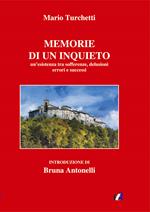 Le memorie di un inquieto. Un’esistenza tra sofferenze, delusioni errori e successi