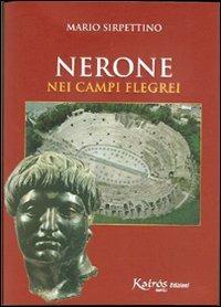 Nerone nei Campi Flegrei - Mario Sirpettino - copertina