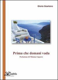 Prima che domani vada - Gloria Gaetano - copertina