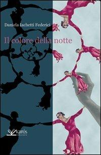Il colore della notte - Daniela Iachetti Federici - copertina