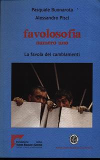 Favolosofia numero uno. La favola dei cambiamenti