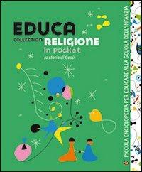 Educa collection. Religione. La storia di Gesù - copertina